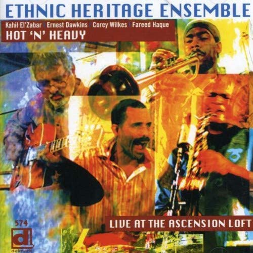 Ethnic Heritage Ensemble - Hot N' Heavy Live At The Ascension Loft - CD