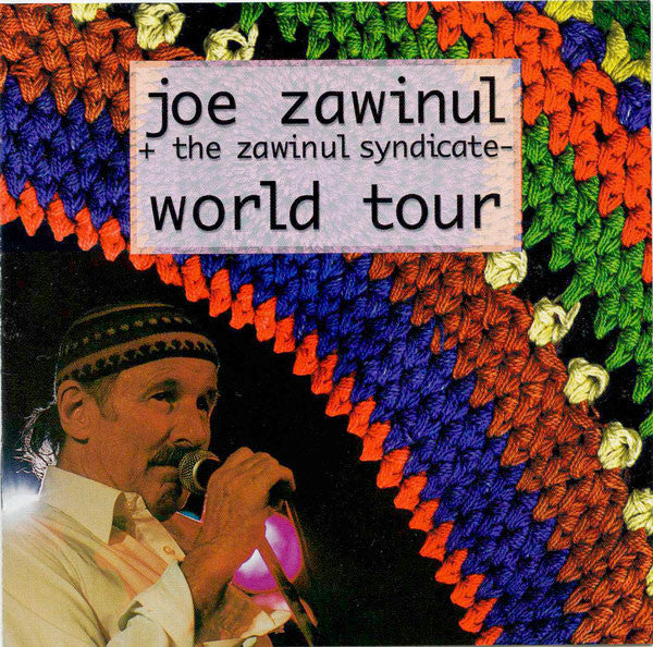 Joe Zawinul & The Zawinul Syndicate – World Tour - 2CD