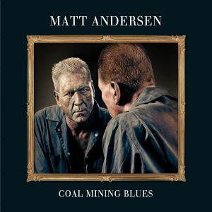 CD - Matt Andersen - Coal Mining Blues