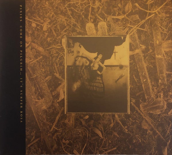 Pixies - Come On Pilgrim... It's Surfer Rosa - 3CD