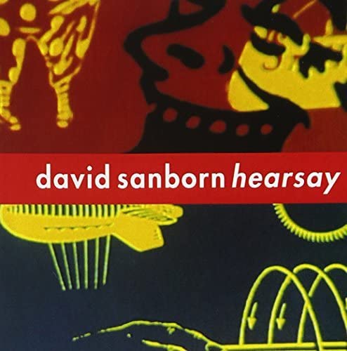 David Sanborn ‎– Hearsay - USED CD